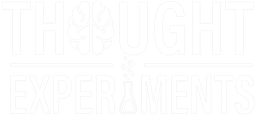 Thought Experiments